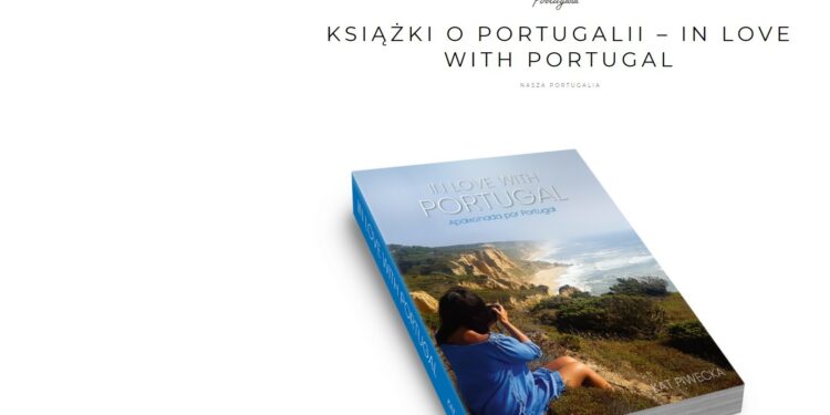 Przewodnik Portugalia about my book IN LOVE WITH PORTUGAL