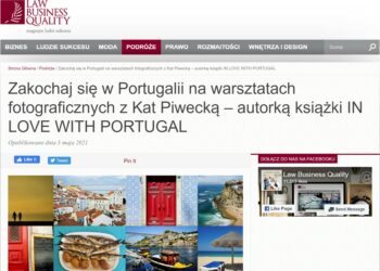 LAW BUSINESS QUALITY o moich warsztatach fotograficznych w Portugalii