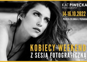Kobiecy Weekend z Sesją Fotograficzną 14-16.10.2022
