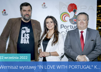 AKPA – fotorelacja z wernisażu IN LOVE WITH PORTUGAL w Hala Koszyki, Warszawa