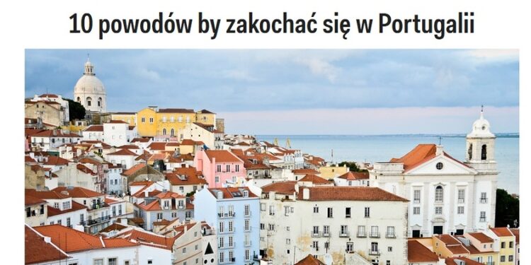 Business Insider Polska – 10 powodów, by zakochać się w Portugalii